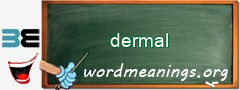 WordMeaning blackboard for dermal